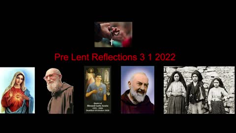 Pre Lent Reflections 3 1 2022