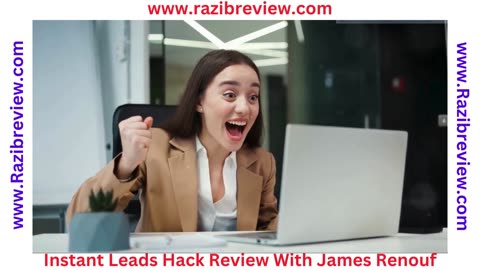 Instant Leads Hack Review With James Renouf 2024.