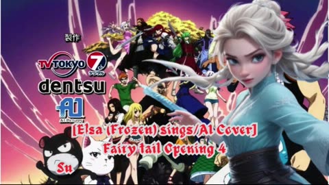 [Elsa (Frozen) AI Cover] Fairy tail Opening 4 | SuG - R.P.G. ~Rockin' Playing Game