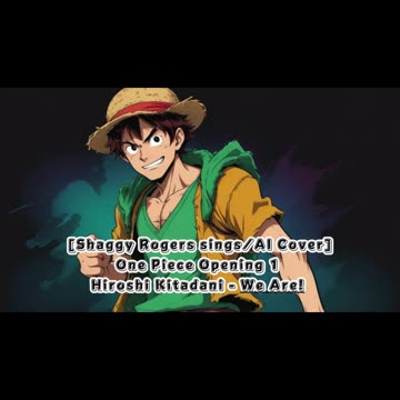 [Shaggy Rogers sings/AI Cover] One Piece Opening 1 Hiroshi Kitadani - We Are!