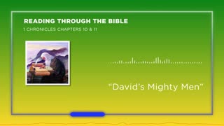 Reading Through the Bible - "David's Mighty Men"