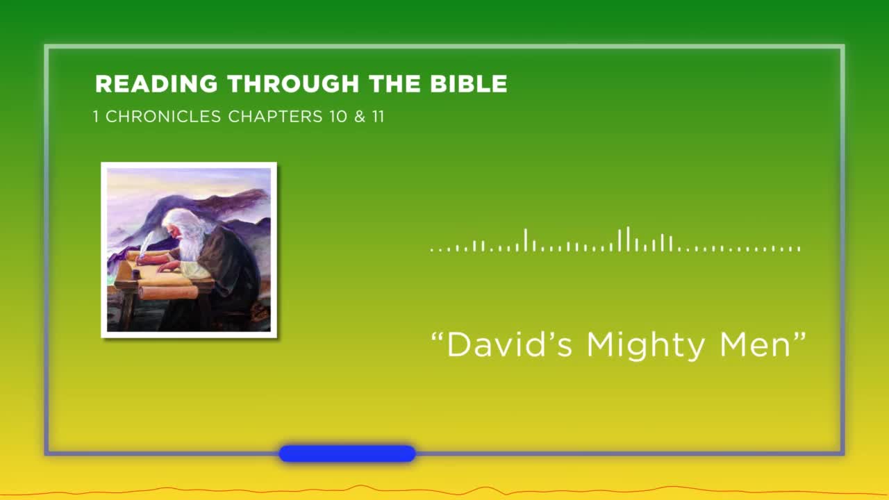 Reading Through the Bible - "David's Mighty Men"