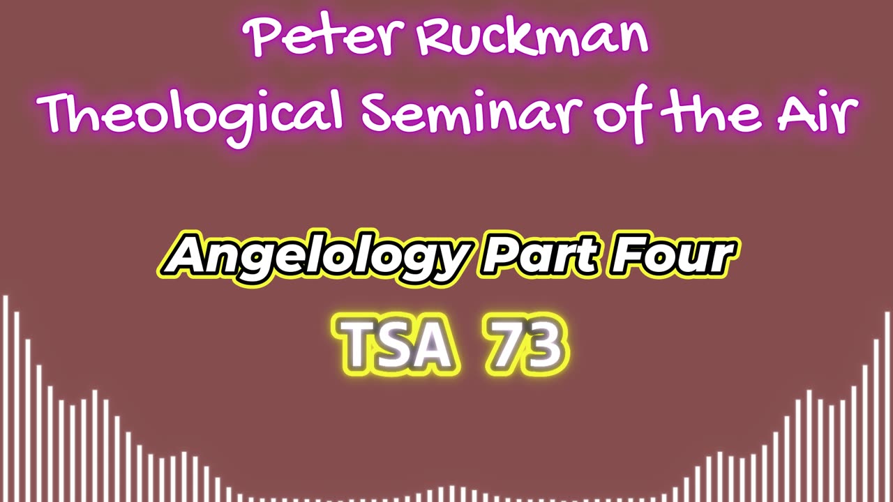 Angelology Part Four