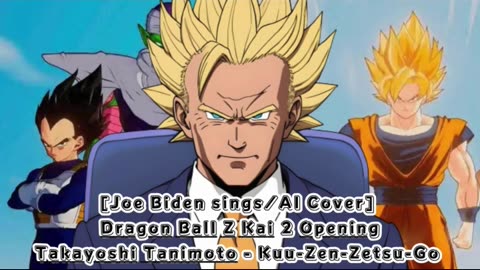 [Joe Biden sings/AI Cover] Dragon Ball Z Kai 2 Opening Takayoshi Tanimoto - Kuu-Zen-Zetsu-Go