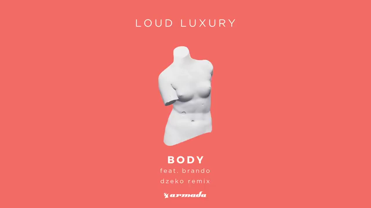 Loud Luxury feat. brando - Body (Dzeko Remix)