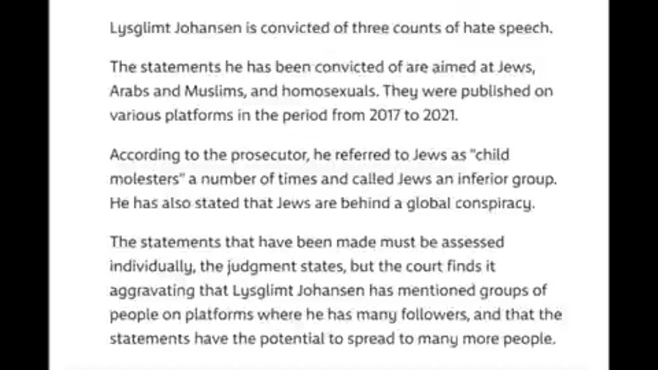 Listen to Hans Johansen.. he was sentenced to 7 months prison over so-called 'hate speech'