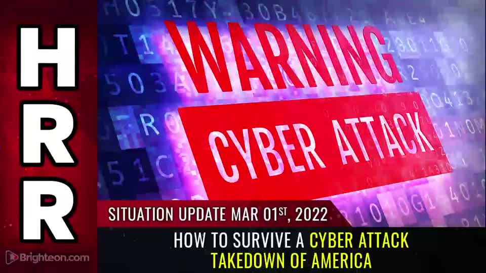 03-01-22 S.U. - How to Survive a CYBER ATTACK Takedown of America