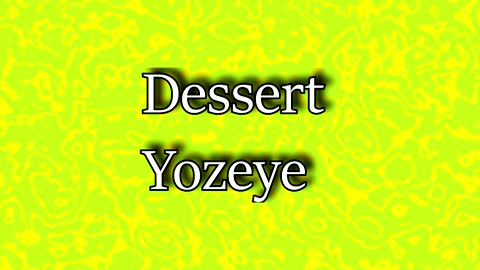 Dessert - Song by Yozeye