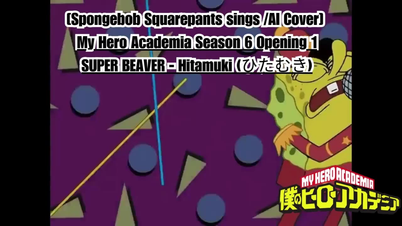 [SpongeBob sings/AI Cover] My Hero Academia Season 6 Opening 2 Eve - Bokurano (ぼくらの)