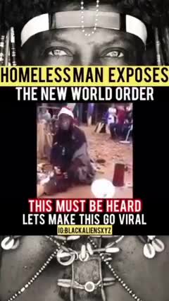 HOMELESS MAN EXPOSES The New World Order