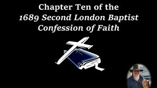 Chapter Ten Second London Baptist Confession of Faith