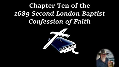 Chapter Ten Second London Baptist Confession of Faith
