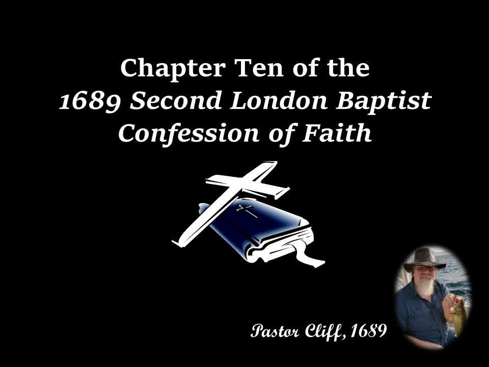 Chapter Ten Second London Baptist Confession of Faith