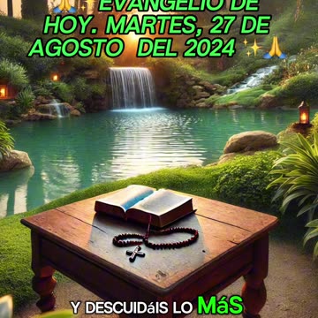 🙏✨Evangelio de HOY. Martes, 27 de Agosto del 2024 ✨🙏