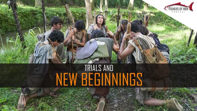 LDS Fishers of Men Podcast 07 Trials and New Beginnings