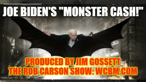 "BIDEN'S MONSTER CASH!"