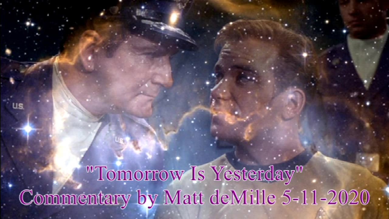 Matt deMille Star Trek Commentary: Tomorrow Is Yesterday