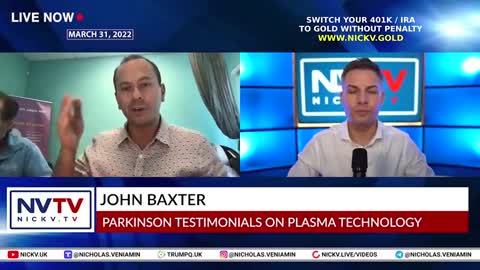 JOHN BAXTER INTRODUCES PRESENTS PARKINSON TESTIMONIALS ON PLASMA TECHNOLOGY WITH NICHOLAS VENIAMIN