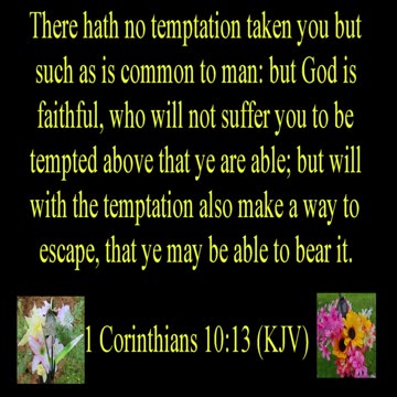 1 Corinthians 10:13 (KJV)