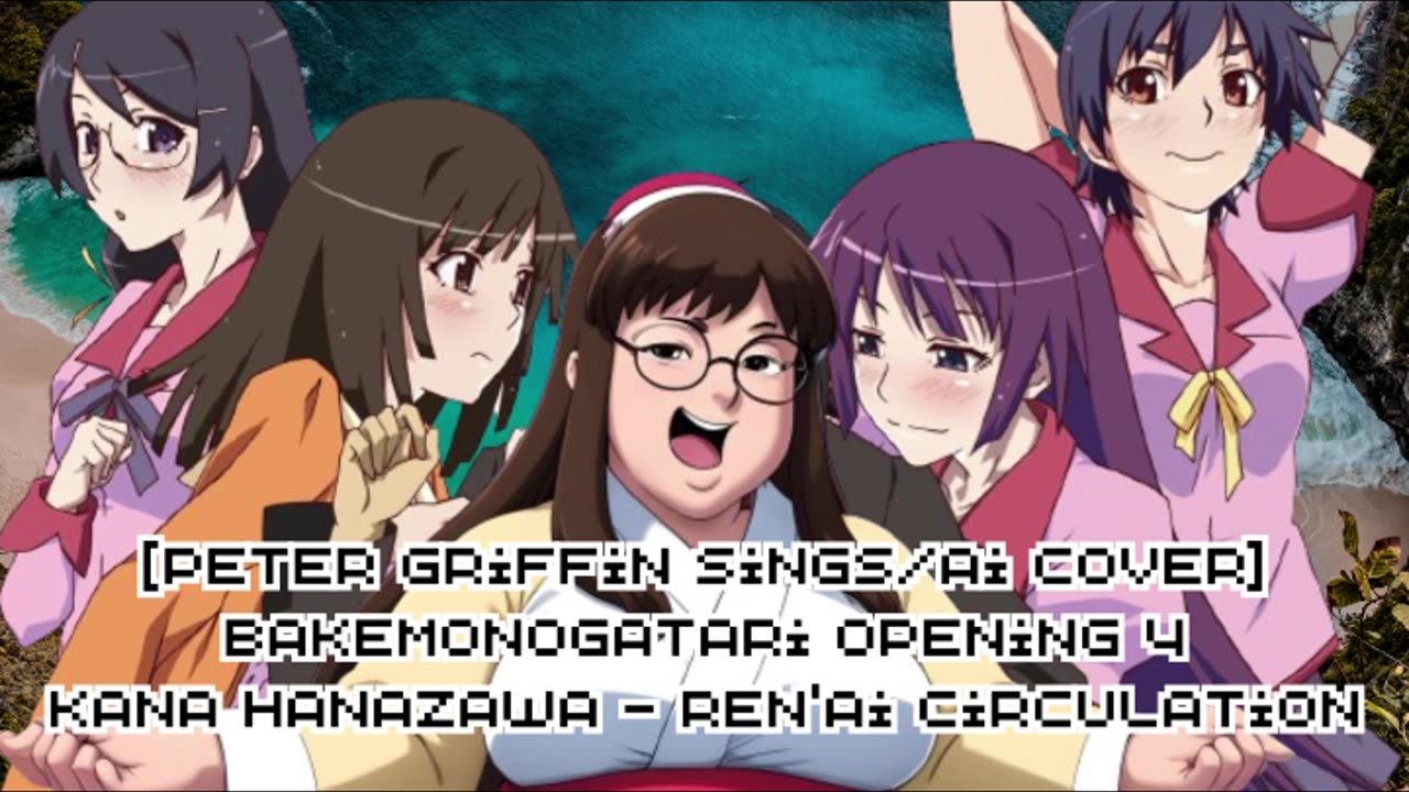 [Peter Griffin sings/AI Cover] Bakemonogatari Opening 4 Kana Hanazawa - Ren'ai Circulation