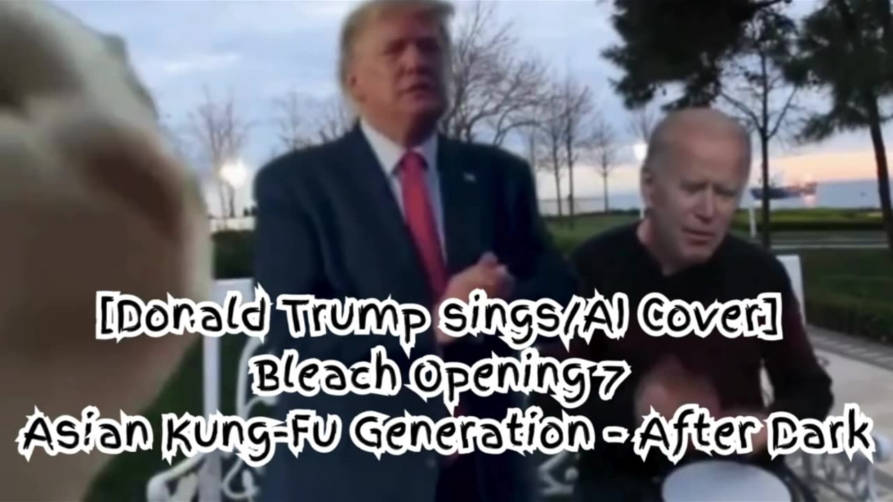 [Donald Trump sings/AI Cover] Bleach Opening 7 Asian Kung Fu Generation - After Dark