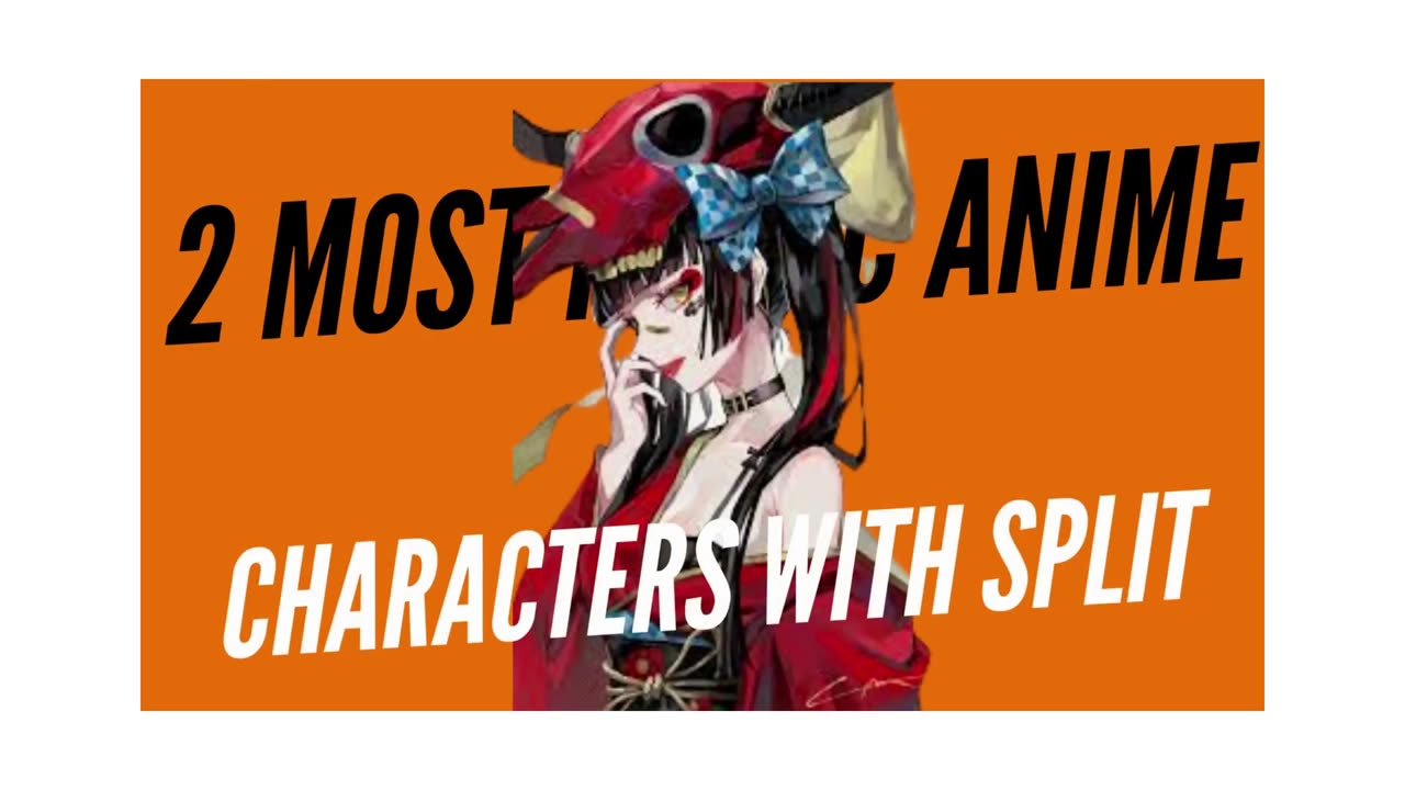 2 Most Iconic Anime Characters With Split