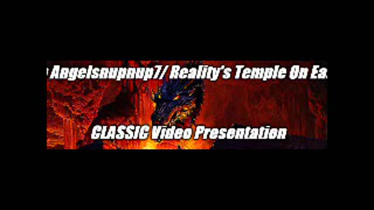 Reality's Temple On Earth/ Angelsnupnup7 CLASSIC Random Topics Marathon