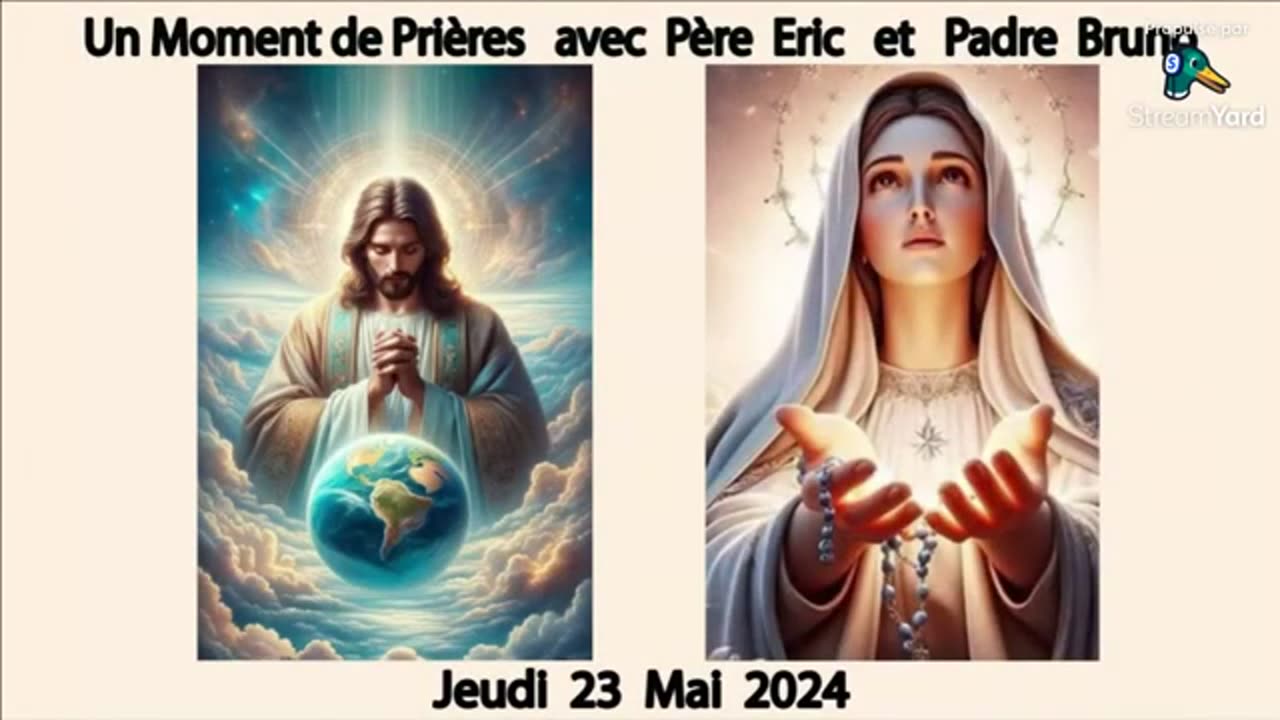 Un Moment de Prières avec Père Eric et Padre Bruno, 23.05.2024 - L' Energie Divine se propage !