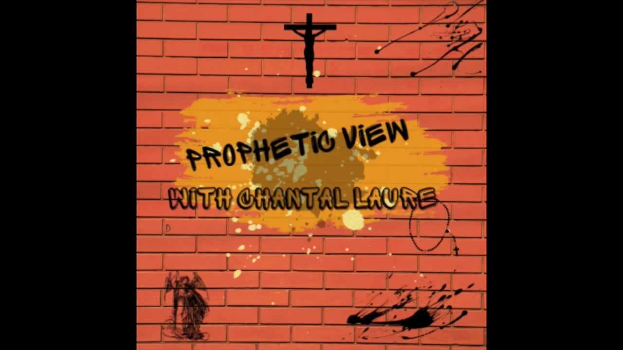 Prophetic View with Chantal Laure - Podcast 2 - Sharing on 2 Signs of the Times revealed to me