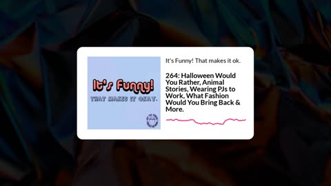 Episode 264. Halloween Would You Rather, animal stories, wearing PJs to work & more.