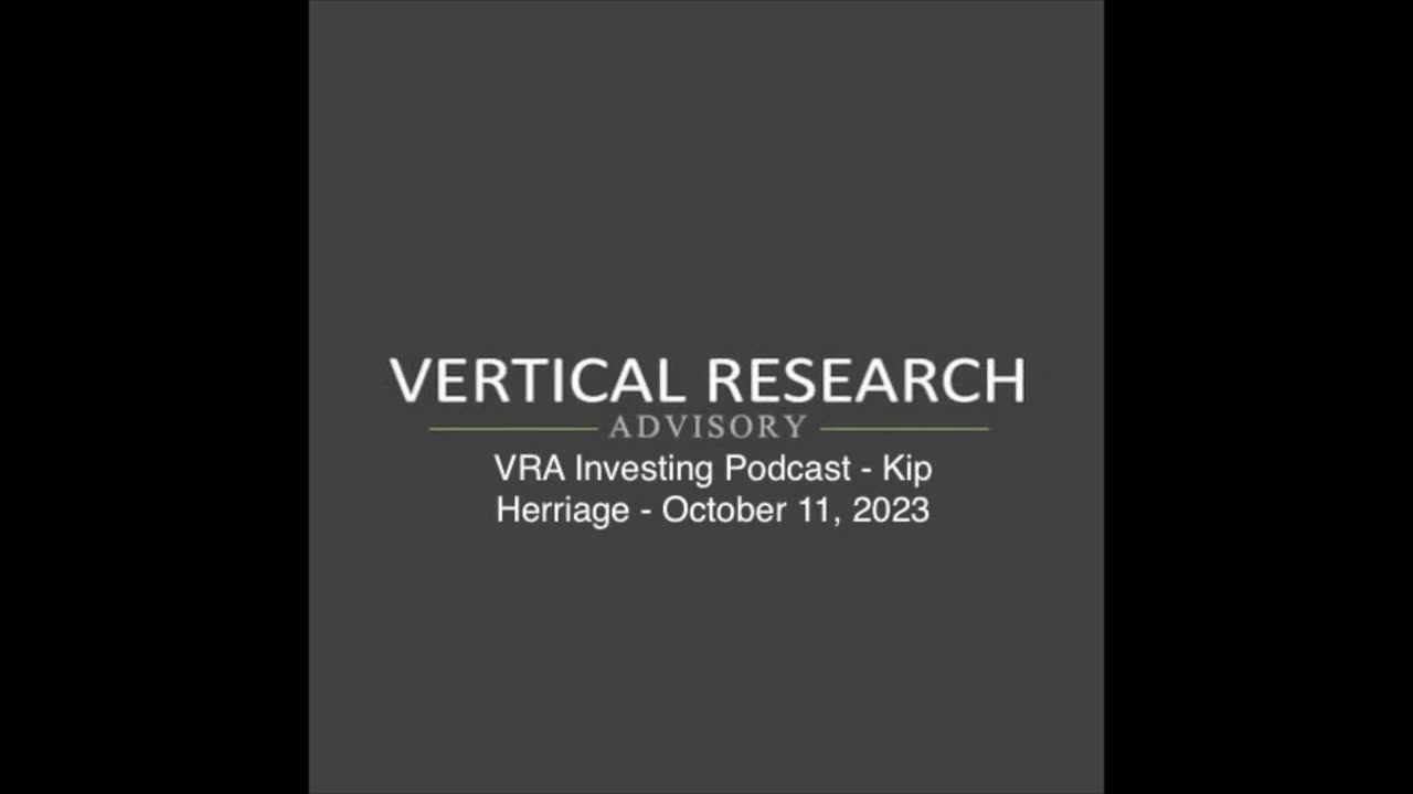 VRA Investing Podcast - Kip Herriage - October 11, 2023