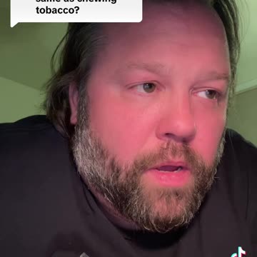 Do You Consider ZYN and ON To Be The Same As Chewing Tobacco?