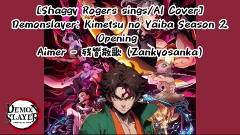 [Shaggy Rogers sings/AI Cover] Demon Slayer: Yuukaku-hen Opening Aimer - Zankyou Sanka