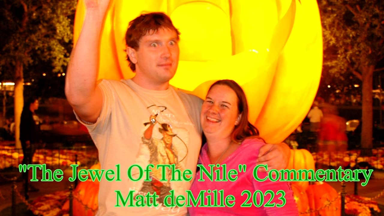 Matt deMille Movie Commentary #387: The Jewel Of The Nile