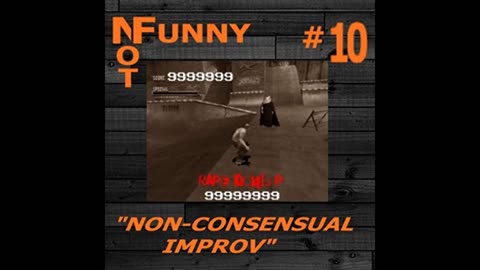 NotFunny Episode 10 – Non Consensual Improv