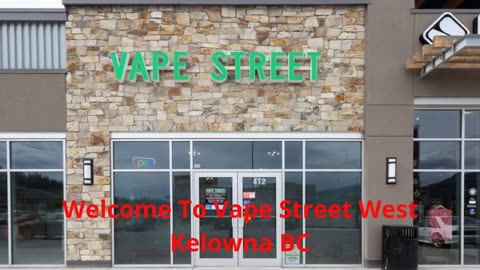 Vape Street : #1 Vape Shop in West Kelowna, BC | (778) 755-4423