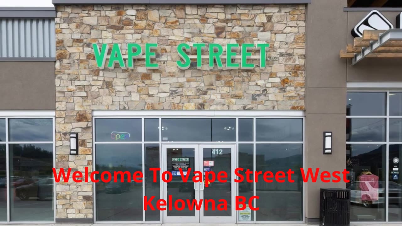 Vape Street : #1 Vape Shop in West Kelowna, BC | (778) 755-4423