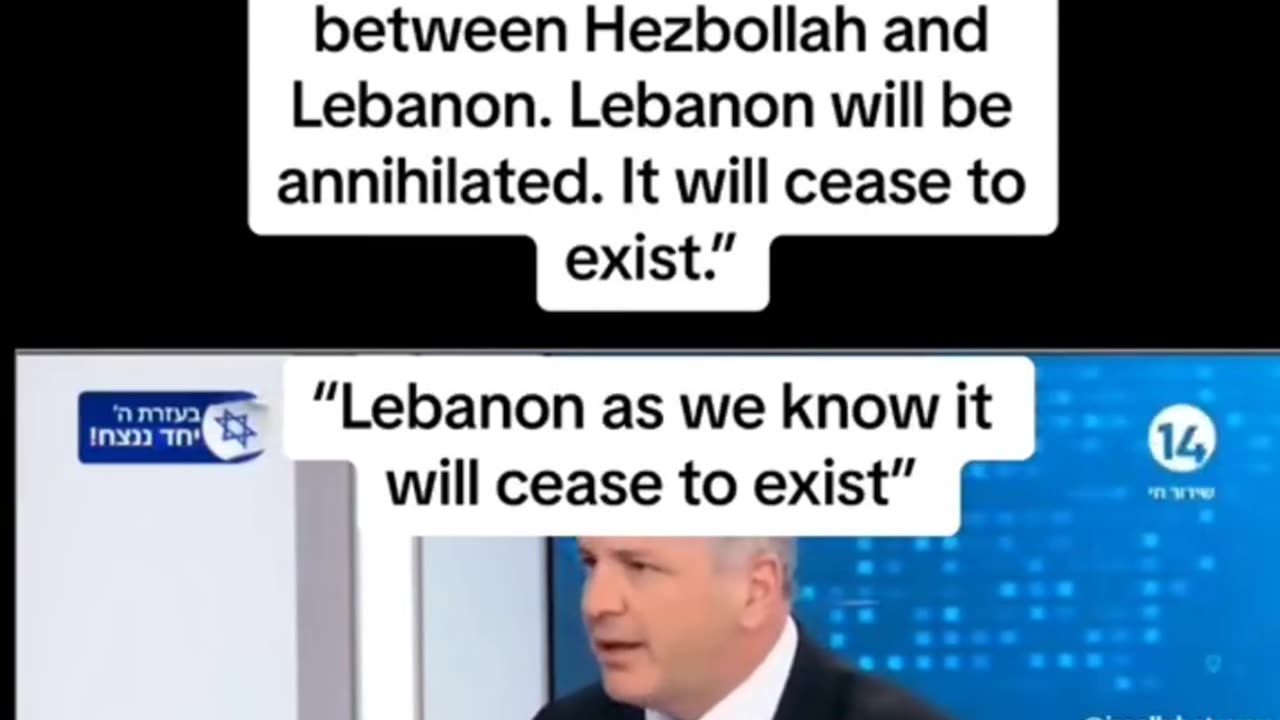 Israel official said, "Lebanon will be annihilated. It will cease to exist."