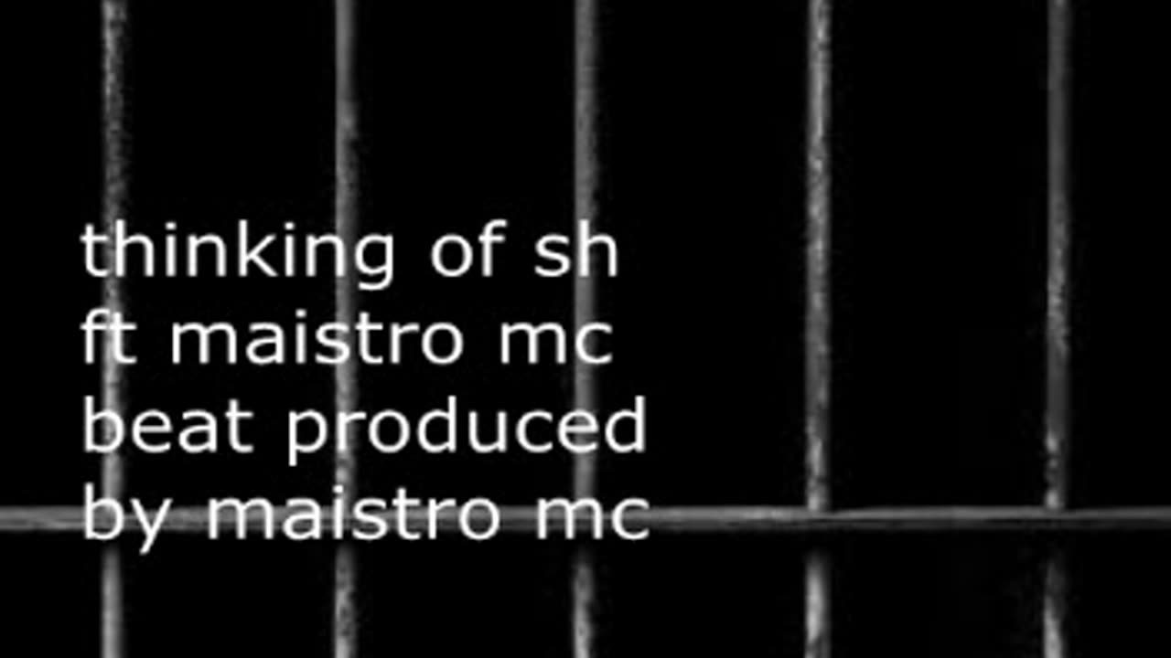 just thinking of sh ft maistro mc beat produced by maistro mc