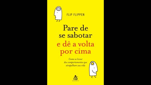 Pare De Se Sabotar e Dê a Volta Por Cima | Áudio Livro | Flip Flippen