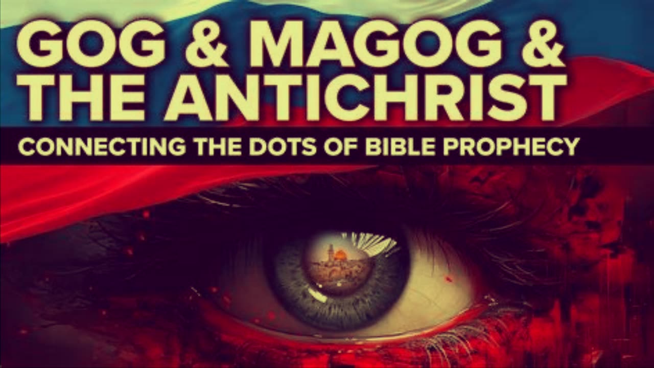 GOG & THE FINAL ANTICHRIST…THE SAME PERSON?