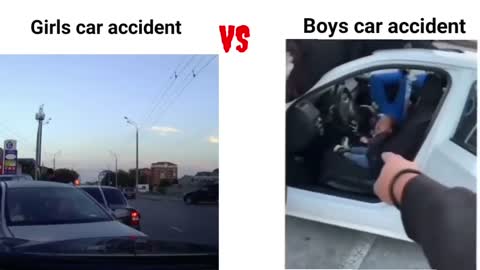 GIRLS CAR ACCIDENT VS BOYS CAR ACCIDENT