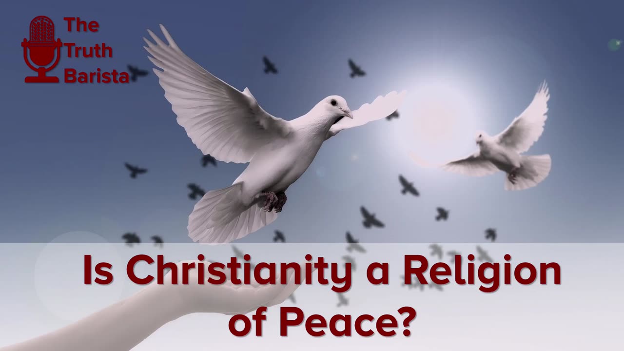 Is Christianity a Religion of Peace?