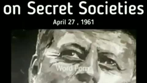 Clip from JFK's speech on Secret Societies.