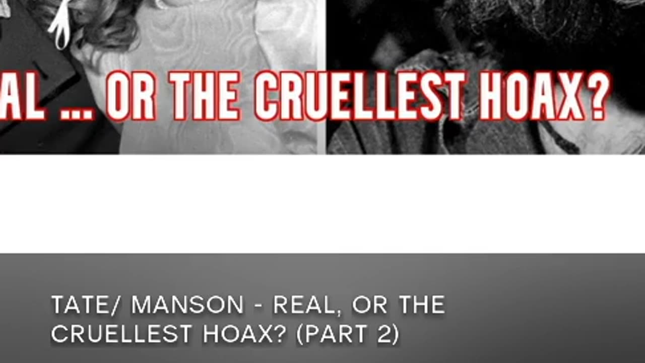 PATREON CLIP - TATE/ MANSON - REAL, OR THE CRUELLEST HOAX? (PART 2)