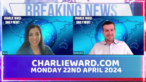 CHARLIE WARD DAILY NEWS WITH PAUL BROOKER & DREW DEMI - MONDAY 22ND APRIL 2024