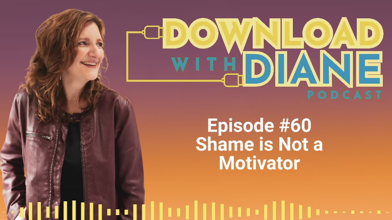 Shame Should Not Be Your Motivator