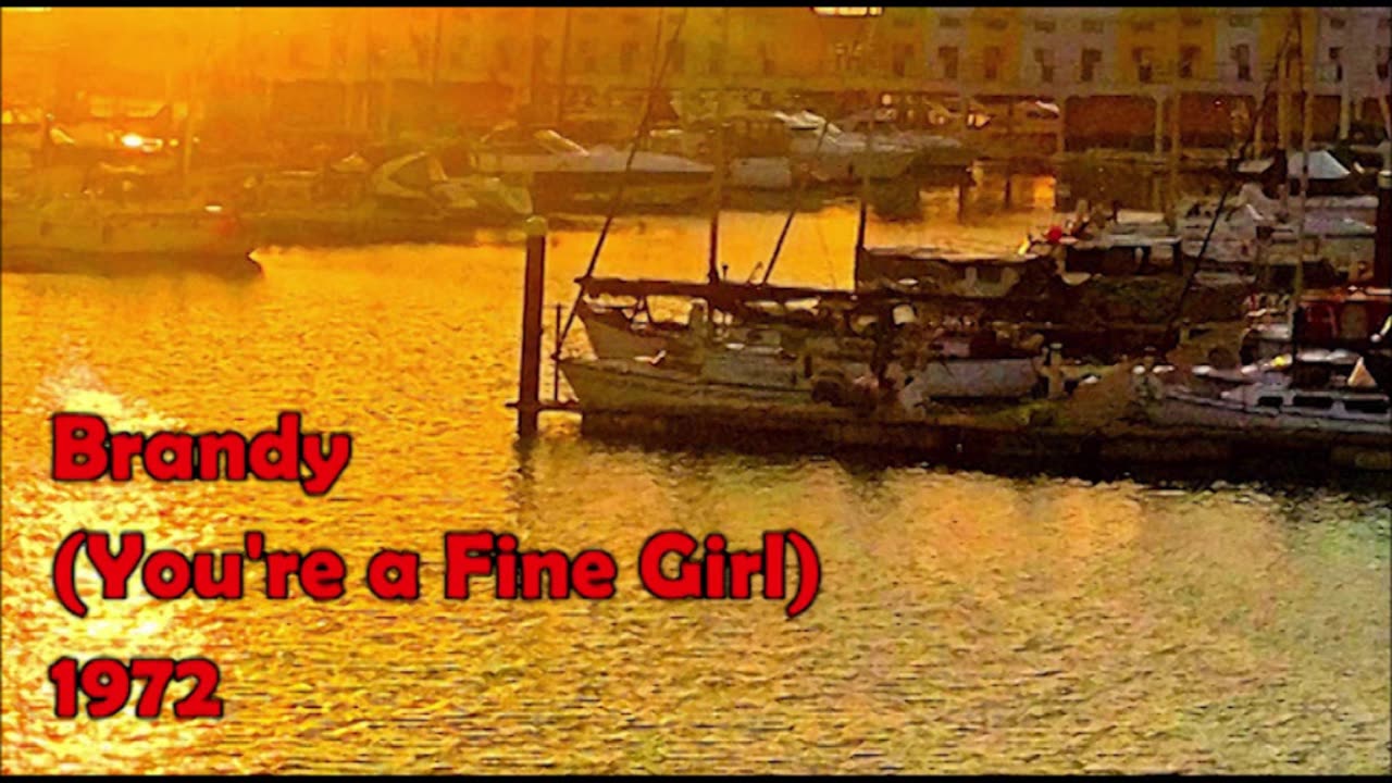 Brandy (Your A Fine Girl)