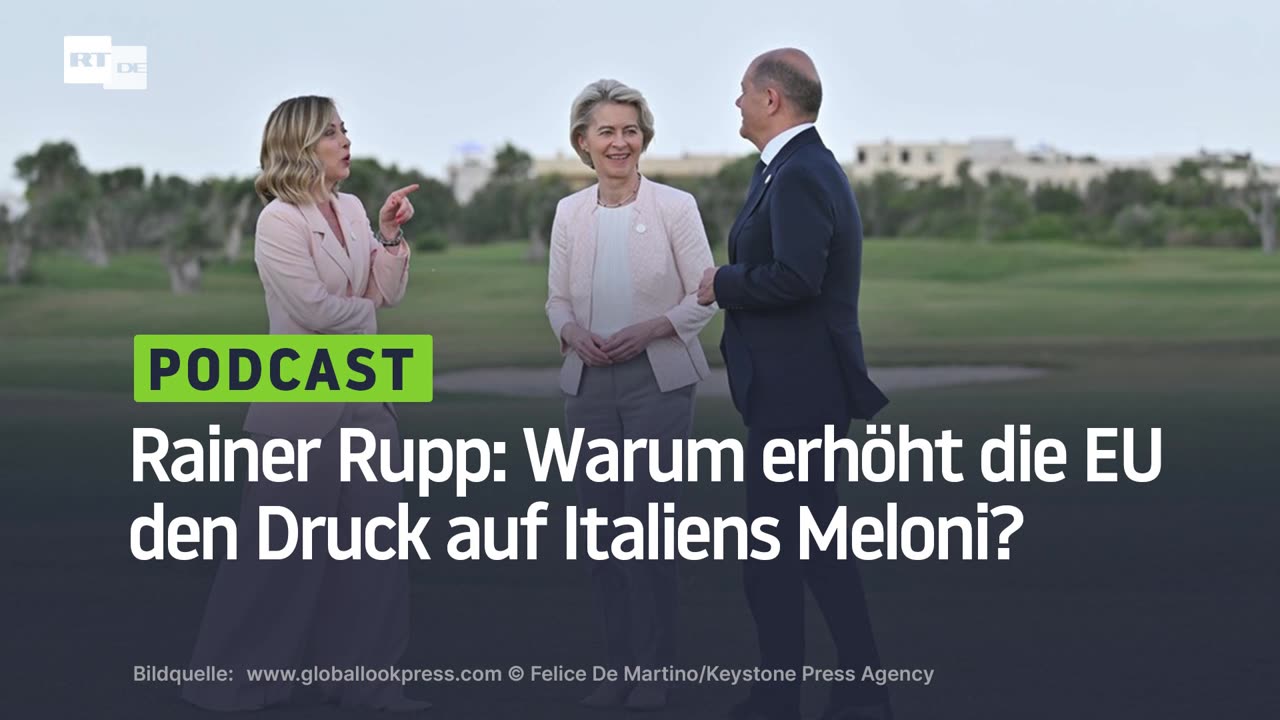 Rainer Rupp: Warum erhöht die EU den Druck auf Italiens Meloni?