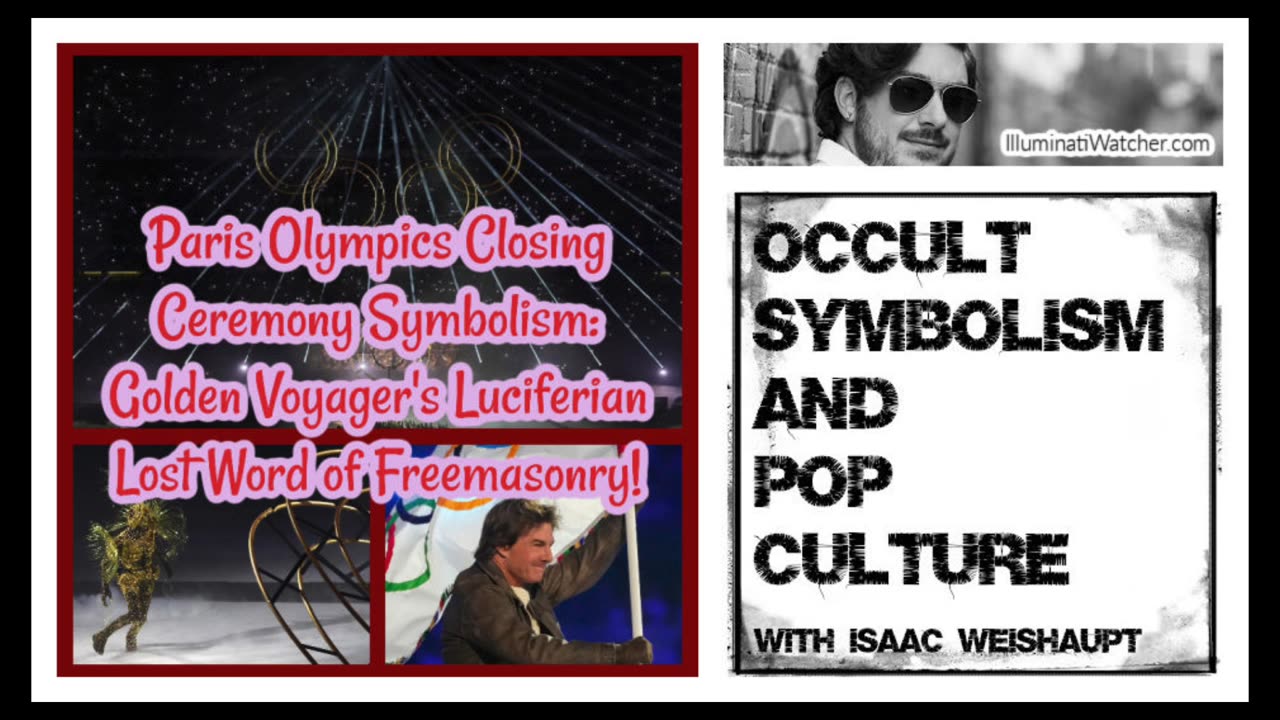 Paris Olympics Closing Ceremony Symbolism: Golden Voyager's Luciferian Lost Word of Freemasonry!